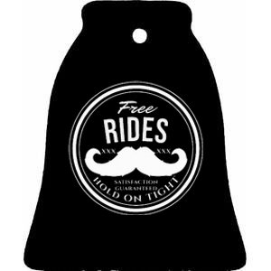 Free Mustache Rides Crude Ceramic Bell Ornament