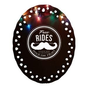 Free Mustache Rides Crude Ceramic Oval Ornament