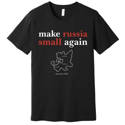 Funny Make Russia Small Again Premium T-Shirt