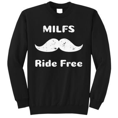 Free Mustache Rides MILFS Ride Free Sweatshirt