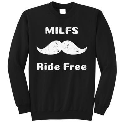 Free Mustache Rides MILFS Ride Free Tall Sweatshirt