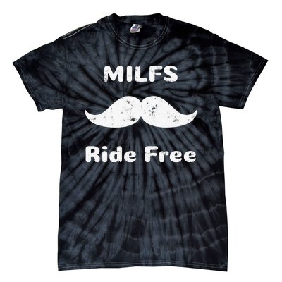 Free Mustache Rides MILFS Ride Free Tie-Dye T-Shirt