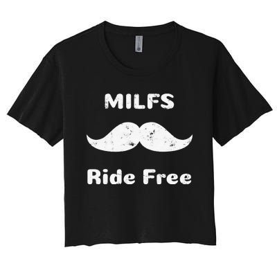 Free Mustache Rides MILFS Ride Free Women's Crop Top Tee