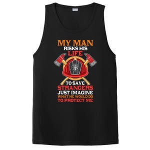 Funny My Risks His Life Fire Friend Wife Gift PosiCharge Competitor Tank