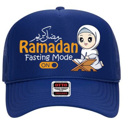 Fasting Mode Ramadan On Cute Gift Cool Islamic Gift Idea Funny Gift High Crown Mesh Back Trucker Hat