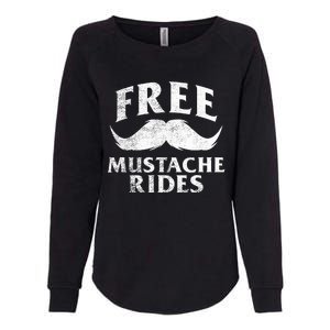 Free Mustache Rides Funny Womens California Wash Sweatshirt