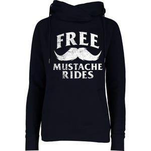 Free Mustache Rides Funny Womens Funnel Neck Pullover Hood