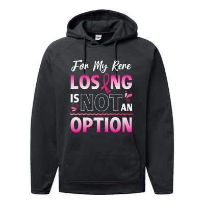 For My Rere Losing Is Not An Option Fighting Breast Cancer Performance Fleece Hoodie