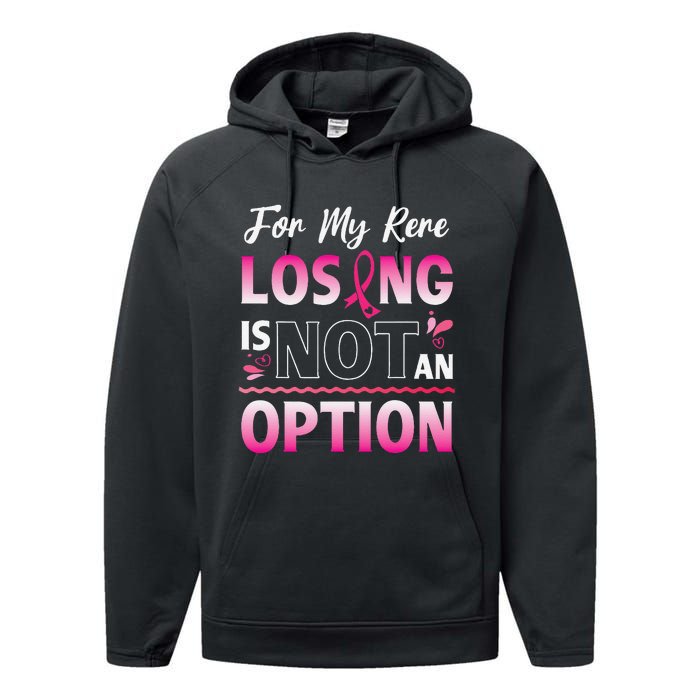 For My Rere Losing Is Not An Option Fighting Breast Cancer Performance Fleece Hoodie