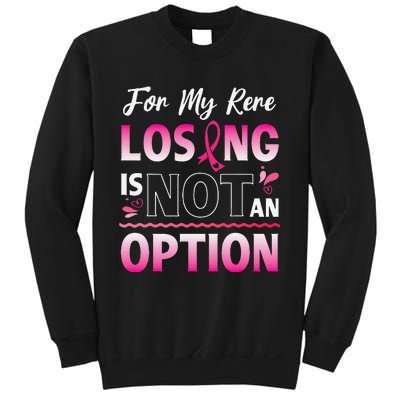 For My Rere Losing Is Not An Option Fighting Breast Cancer Sweatshirt