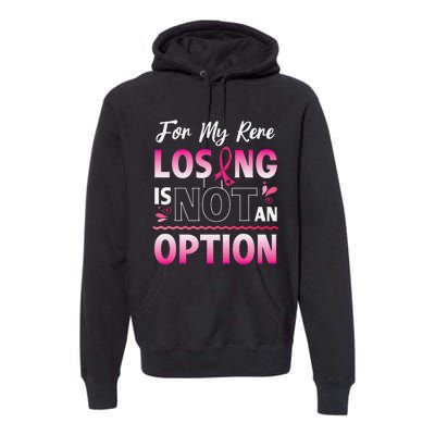 For My Rere Losing Is Not An Option Fighting Breast Cancer Premium Hoodie