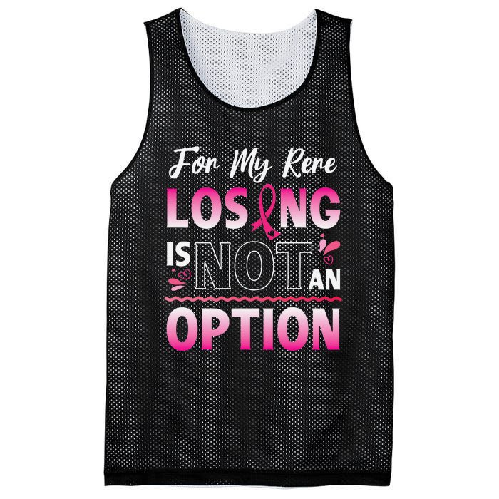 For My Rere Losing Is Not An Option Fighting Breast Cancer Mesh Reversible Basketball Jersey Tank