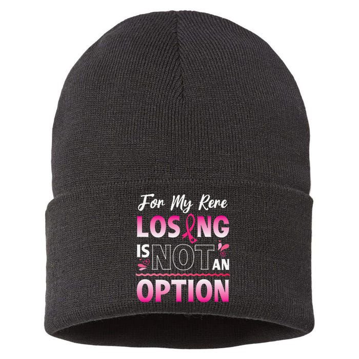 For My Rere Losing Is Not An Option Fighting Breast Cancer Sustainable Knit Beanie