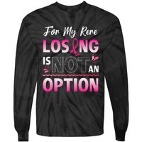 For My Rere Losing Is Not An Option Fighting Breast Cancer Tie-Dye Long Sleeve Shirt