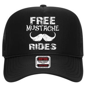 Free Mustache Rides Funny Hipster Mustache Mustache Lovers High Crown Mesh Back Trucker Hat