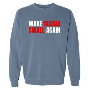 Funny Make Russia Small Again Garment-Dyed Sweatshirt