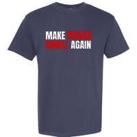 Funny Make Russia Small Again Garment-Dyed Heavyweight T-Shirt