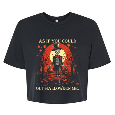 Funny Meme Retro As If You Could Out Halloween Me Vintage Bella+Canvas Jersey Crop Tee