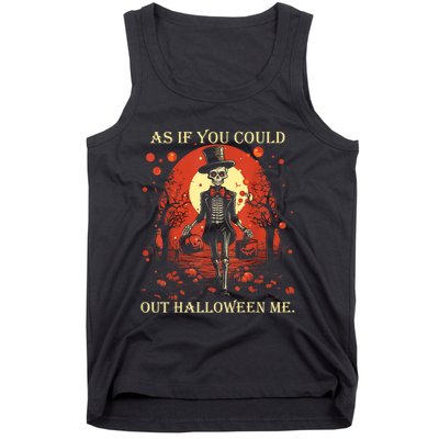 Funny Meme Retro As If You Could Out Halloween Me Vintage Tank Top