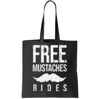 Free Mustache Rides Funny Tote Bag