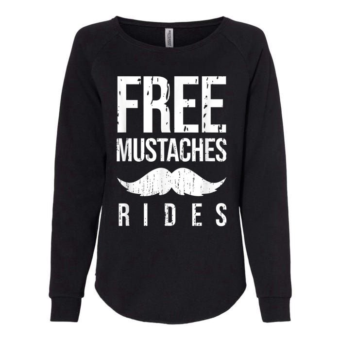 Free Mustache Rides Funny Womens California Wash Sweatshirt