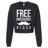 Free Mustache Rides Funny Cropped Pullover Crew