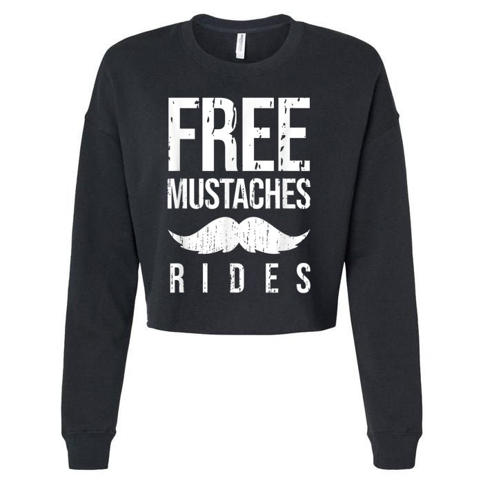 Free Mustache Rides Funny Cropped Pullover Crew