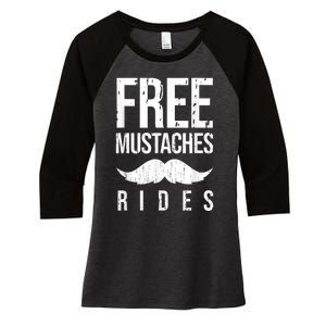 Free Mustache Rides Funny Women's Tri-Blend 3/4-Sleeve Raglan Shirt