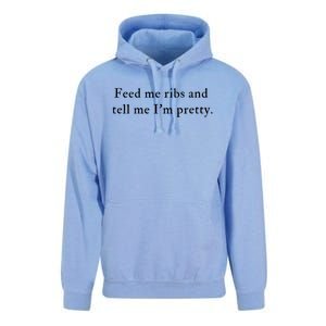 Feed Me Ribs And Tell Me Im Pretty Funny Unisex Surf Hoodie