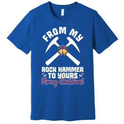 From My Rock Hammer To Yours Merry Christmas! Rockhounding Funny Gift Premium T-Shirt