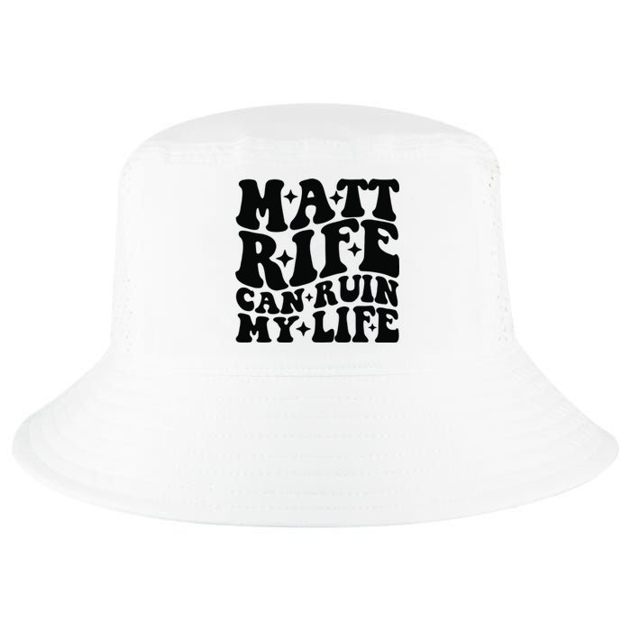 Funny Matt Rife Can Ruin My Life Cool Comfort Performance Bucket Hat