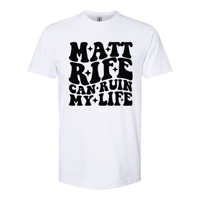 Funny Matt Rife Can Ruin My Life Softstyle CVC T-Shirt