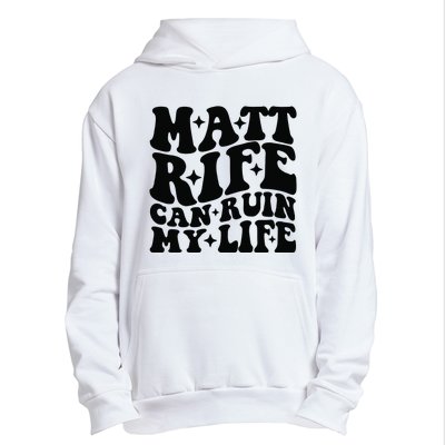 Funny Matt Rife Can Ruin My Life Urban Pullover Hoodie