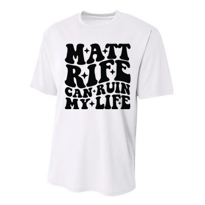 Funny Matt Rife Can Ruin My Life Performance Sprint T-Shirt