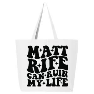 Funny Matt Rife Can Ruin My Life 25L Jumbo Tote