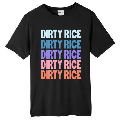 Funny Modern Repeated Text Design Dirty Rice Tall Fusion ChromaSoft Performance T-Shirt