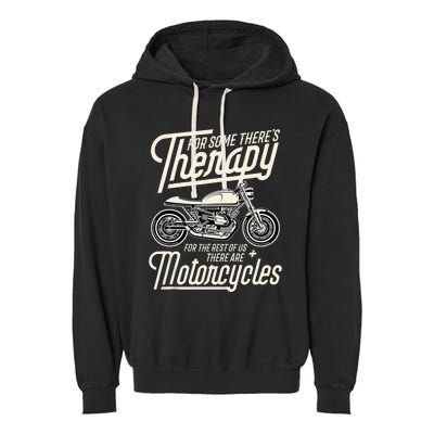 Funny Motorcycle Rider Therapy Vintage Biker Gift Garment-Dyed Fleece Hoodie