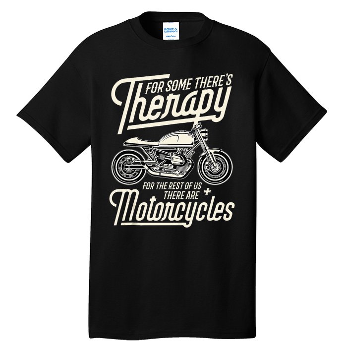 Funny Motorcycle Rider Therapy Vintage Biker Gift Tall T-Shirt