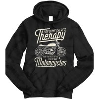 Funny Motorcycle Rider Therapy Vintage Biker Gift Tie Dye Hoodie