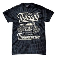 Funny Motorcycle Rider Therapy Vintage Biker Gift Tie-Dye T-Shirt