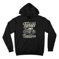 Funny Motorcycle Rider Therapy Vintage Biker Gift Tall Hoodie