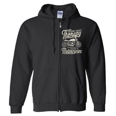 Funny Motorcycle Rider Therapy Vintage Biker Gift Full Zip Hoodie