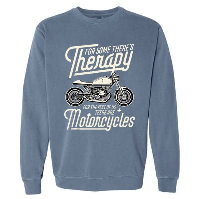 Funny Motorcycle Rider Therapy Vintage Biker Gift Garment-Dyed Sweatshirt