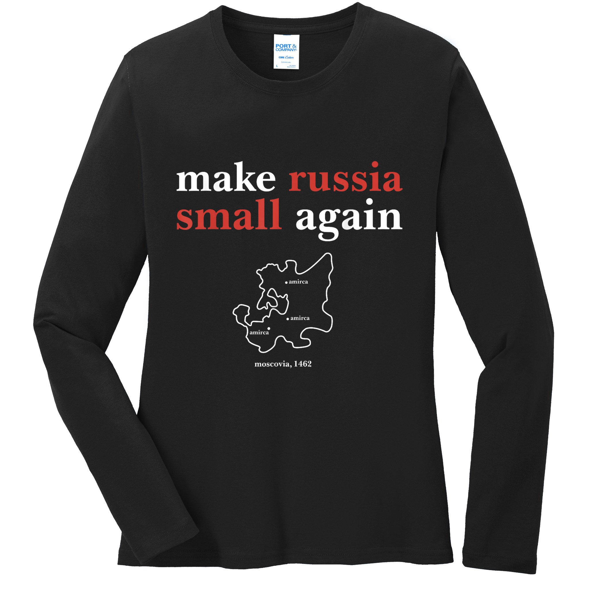 Funny Make Russia Small Again Political Humor Design Ladies Long Sleeve Shirt