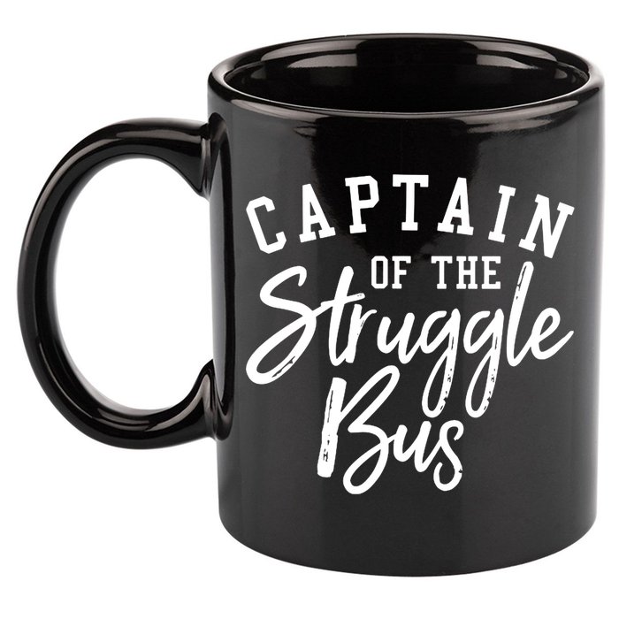 Funny Mom Sassy Classy Sarcastic Captain Of The Struggle Bus Cute Gift 11oz C Handle Ceramic Mug