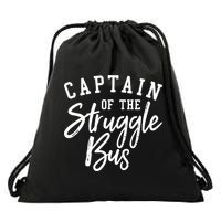 Funny Mom Sassy Classy Sarcastic Captain Of The Struggle Bus Cute Gift Drawstring Bag