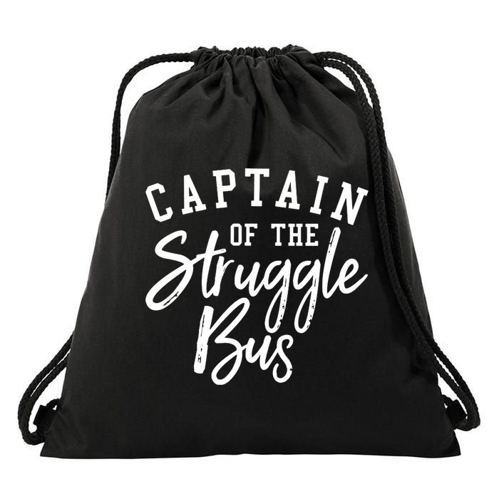 Funny Mom Sassy Classy Sarcastic Captain Of The Struggle Bus Cute Gift Drawstring Bag