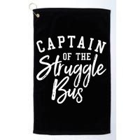 Funny Mom Sassy Classy Sarcastic Captain Of The Struggle Bus Cute Gift Golf Towel