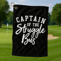 Funny Mom Sassy Classy Sarcastic Captain Of The Struggle Bus Cute Gift Golf Towel