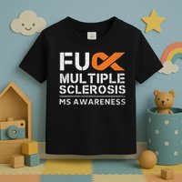 Fuck Multiple Sclerosis Ms Awareness Support Ribbon Toddler T-Shirt